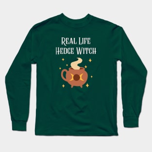 Real Life Hedge Witch witchcraft wicca wiccan Long Sleeve T-Shirt